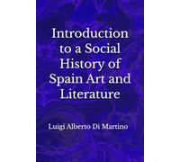 Introduction to a Social History of Spain Art and Literature