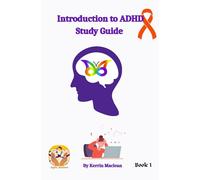 Introduction to ADHD - Study Guide: A Neurodivergent-Friendly Guide to Understanding ADHD, Traits, Challenges, Strengths & Support Strategies