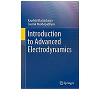 Introduction To Advanced Electrodynamics