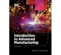 Introduction to Advanced Manufacturing by Thorsten Wuerst Thorsten Wuerst (Auteur)