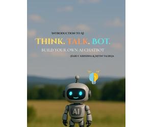 Introduction to AI : Think Talk Bot: Build your Own AI Chat Bot in Google Colab (Free Version)
