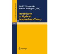 Introduction to Algebraic Independence Theory – Springer Verlag