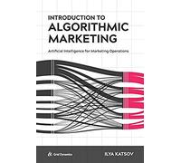 Introduction To Algorithmic Marketing