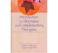 Introduction to Alternative and Complementary Therapies, Haworth Practical Practice in Mental Health Anne L. Storizer (Auteur)