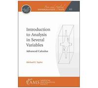 Introduction To Analysis In Several Variables : Advanced Calculus