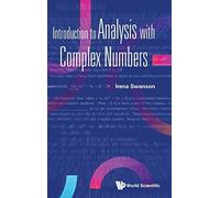 Introduction To Analysis With Complex Numbers
