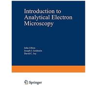 Introduction To Analytical Electron Microscopy
