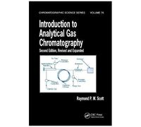 Introduction To Analytical Gas Chromatography, Revised And Expanded