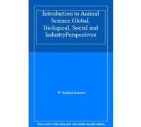 Introduction to Animal Science:Global, Biological, Social and IndustryPerspectives - [Livre en VO] W Stephen Damron (Auteur)