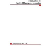Introduction to Applied Pharmacoeconomics by Randy Vogenberg F. Randy Vogenberg (Auteur)