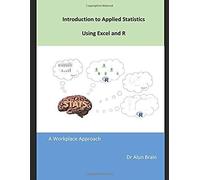 Introduction To Applied Statistics Using Excel And R
