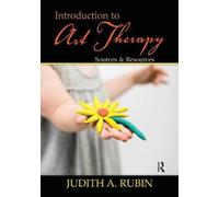 Introduction to Art Therapy: Sources & Resources by Judith A. Rubin [Paperback]