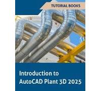 Introduction To Autocad Plant 3d 2025 (Colored)