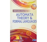 Introduction to AUTOMATA THEORY & FORMAL LANGUAGES By Adesh K Pandey NVB++++