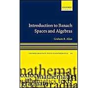 Introduction To Banach Spaces And Algrebras