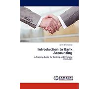 Introduction to Bank Accounting: A Training Guide for Banking and Financial Institution
