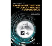 Introduction to Bayesian Estimation and Copula Models of Dependence by Alexander Kniazev Alexander Kniazev (Auteur)
