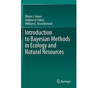 Introduction To Bayesian Methods In Ecology And Natural Resources