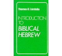 Introduction to Biblical Hebrew Lambdin, Thomas (Auteur)