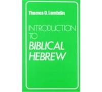 Introduction to Biblical Hebrew Lambdin, Thomas (Auteur)
