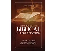 Introduction To Biblical Interpretation William W Klein, Craig L Blomberg, Robert L Hubbard, Jr (Auteur)