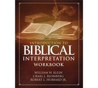 Introduction To Biblical Interpretation William W Klein, Craig L Blomberg, Robert L Hubbard, Jr (Auteur)