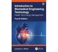 Introduction To Biomedical Engineering Technology, 4th Edition