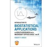 Introduction to Biostatistical Applications in Health Research with Microsoft Office Excel and R by Robert P. Hirsch Robert P. Hirsch (Auteur)