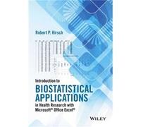 Introduction to Biostatistical Applications in Health Research with Microsoft Office Excel by Robert P. Hirsch Robert P. Hirsch (Auteur)