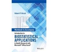 Introduction to Biostatistical Applications in Health Research with Microsoft Office Excel Workbook by Robert P. Hirsch Robert P Hirsch, (Auteur)