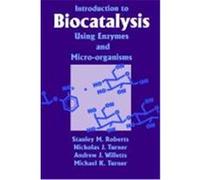 Introduction to Boicatalysis Using Enzymes and Micro-Organisms Nicholas J. Turner, Stanley M. Roberts (Auteur)