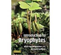 Introduction to Bryophytes Alain Vanderpoorten, Bernard Goffinet (Auteur)