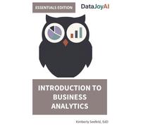 Introduction to Business Analytics ESSENTIALS EDITION