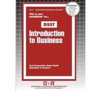 Introduction to Business (Dantes Subject Standardized Tests (Dsst))