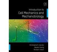 Introduction To Cell Mechanics And Mechanobiology