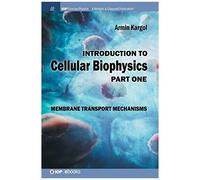 Introduction To Cellular Biophysics, Volume 1