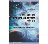 Introduction To Cellular Biophysics, Volume 1