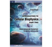 Introduction To Cellular Biophysics, Volume 2