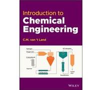 Introduction to Chemical Engineering by C. M. van t Land C. M. van t Land (Auteur)