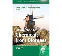 Introduction to Chemicals from Biomass, Wiley Series in Renewable Resources Fabien E. I. Deswarte, James H., Prof Clark (Auteur)