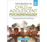 Introduction to Child and Adolescent Psychopathology Integrating Science and Practice - Robert Weis - SAGE Publications, Inc - ebook (ePub) - Livre