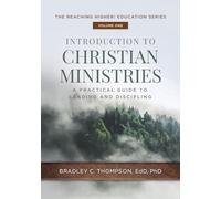 Introduction to Christian Ministries: A Practical Guide to Leading and Discipling