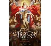Introduction To Christian Theology Anthony St Mary,s University College Towey, Uk London (Auteur)