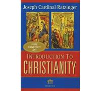 Introduction to Christianity, 2nd Edition by Ratzinger, Joseph Cardinal NEUF