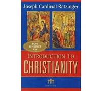 Introduction to Christianity by Joseph Ratzinger Benedict, Benedict XVI, Joseph Ratzinger (Auteur)