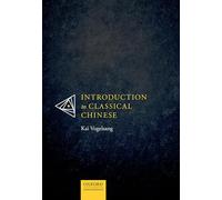 Kai Vogelsang – Introduction to Classical Chinese – Oxford University Press