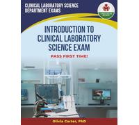 INTRODUCTION TO CLINICAL LABORATORY SCIENCE EXAM PREP