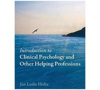 Introduction To Clinical Psychology And Other Helping Professions