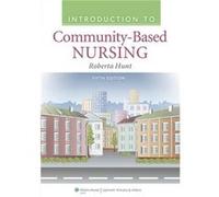 Introduction To Community Based Nursing Roberta Hunt, Hunt (Auteur)