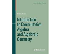 Introduction To Commutative Algebra And Algebraic Geometry